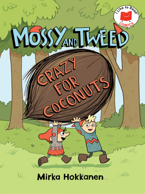 Title details for Mossy and Tweed: Crazy for Coconuts by Mirka Hokkanen - Available